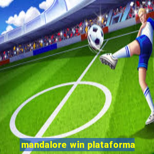 mandalore win plataforma